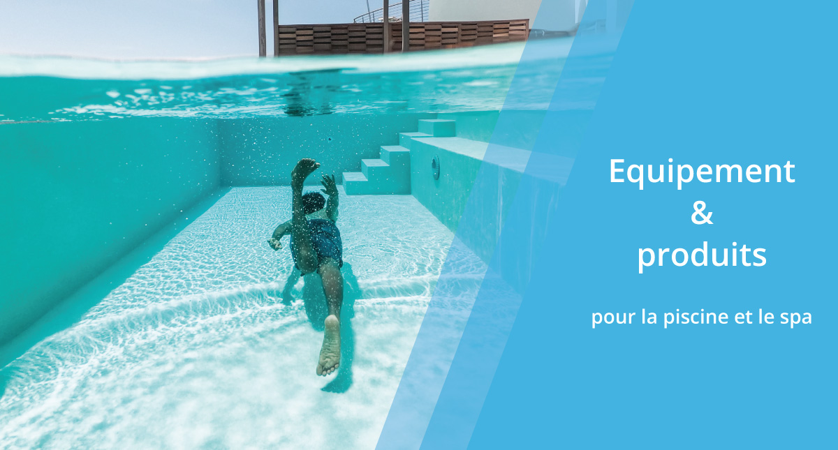 Accessoires / Equipements piscine 